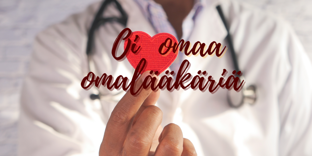 Oi omaa omalääkäriä